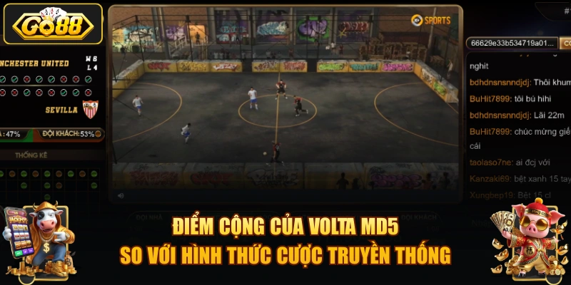 Điểm cộng của Volta MD5 so với hình thức cược truyền thống