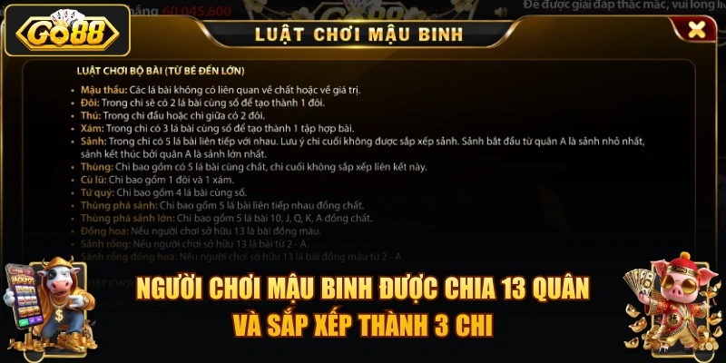 Người chơi Mậu Binh được chia 13 quân và sắp xếp thành 3 chi